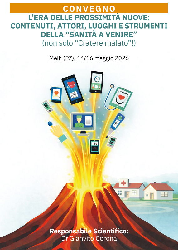 Programma L’ERA DELLE PROSSIMITÀ NUOVE: CONTENUTI, ATTORI, LUOGHI E STRUMENTIDELLA “SANITÀ A VENIRE” (NON SOLO “CRATERE MALATO”!) - Corso aggiornamento